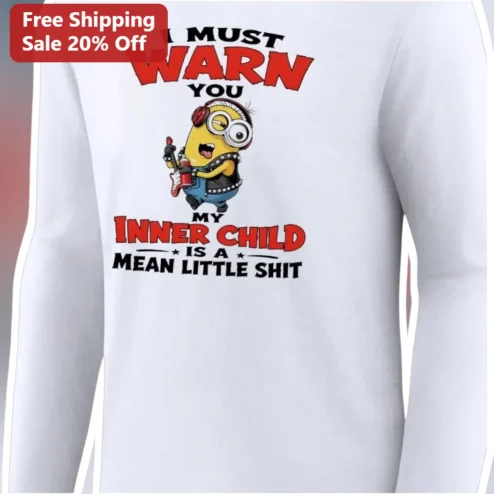 I Must Warn You My Inner Child Is A Mean Little Shit Minion Rock Star Long Sleeve Shirt