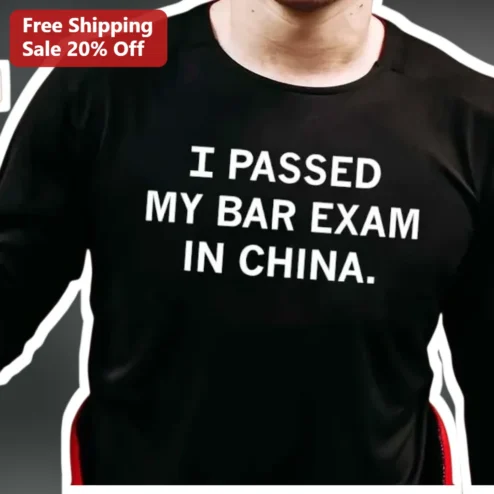 I Passed My Bar Exam In China Long Sleeve Shirt Funny Lawyer Gift