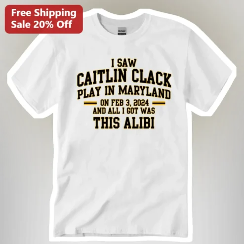 I Saw Caitlin Clack Play In Maryland And All I Got Was This Alibi Tee