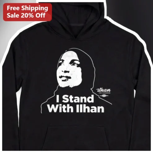 I Stand With Ilhan Omar Hoodie Ilhan For Congress Political Activist Apparel