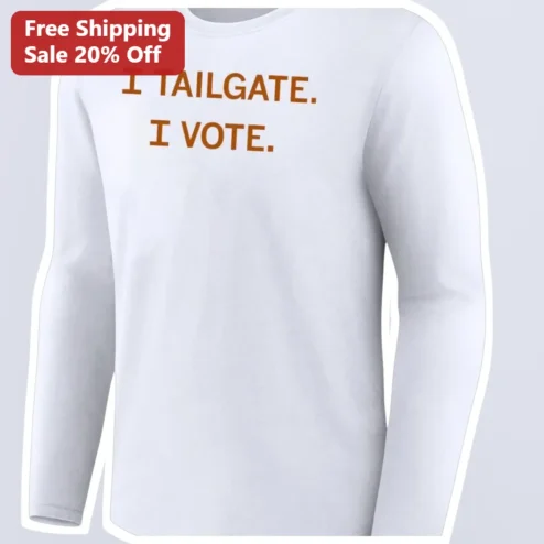I Tailgate. I Vote. Long Sleeve Tee Football Fan Graphic Shirt