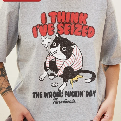 Customer in Chicago, Illinois wearing I Think I've Seized The Wrong Fuckin' Day Funny Cat Tee Gift for Men Women