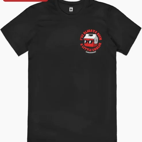 I'VE ALWAYS BEEN A LITTLE COOLER Graphic Tee Funny Camping Cooler Shirt Gift for Outdoor Enthusiasts