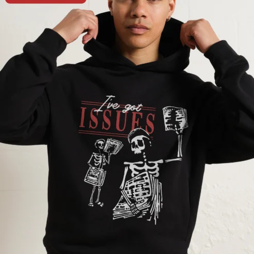 I've Got Issues Hoodie Funny Skeleton Graphic Pullover Black Sarcastic Gift for Women Men on a hanger, ready to ship from Chicago, Illinois