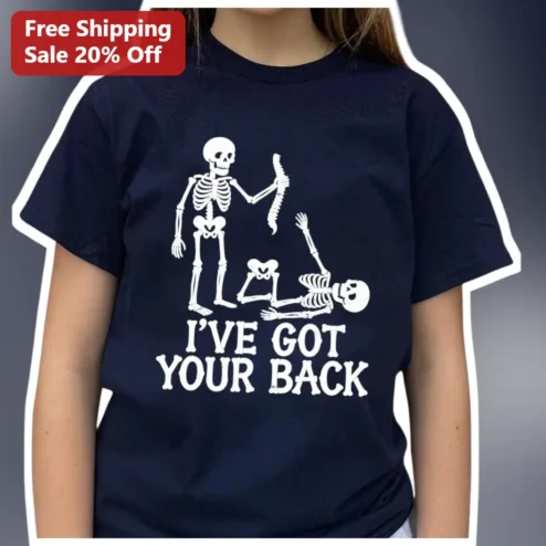 I've Got Your Back Funny Skeleton Graphic Tee Spooky Halloween Best Friend Gift Shirt