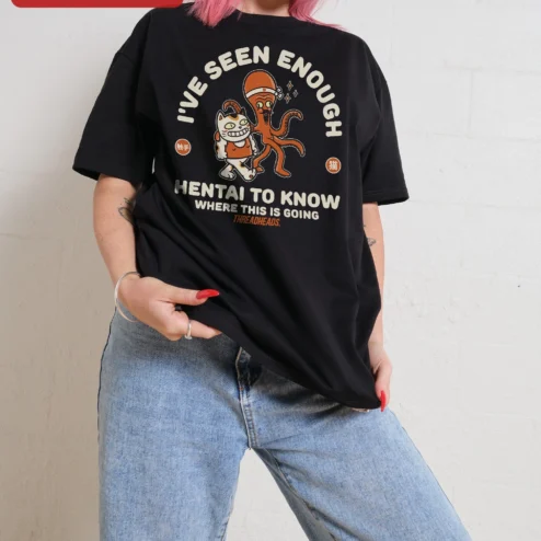 Customer in Chicago, Illinois wearing I've Seen Enough Hentai To Know Where This Is Going Funny Anime Meme Tee