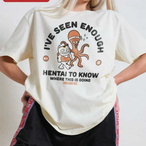 Close-up of I've Seen Enough Hentai To Know Where This Is Going Funny Anime Meme Tee for streetwear fans in Chicago, Illinois