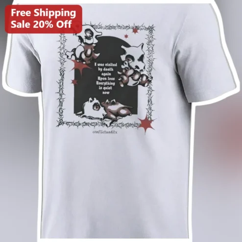 I Was Visited By Death Again Upon Loss Everything Is Quiet Now Cute Goth Skull Animal Tee available at our Chicago, Illinois warehouse