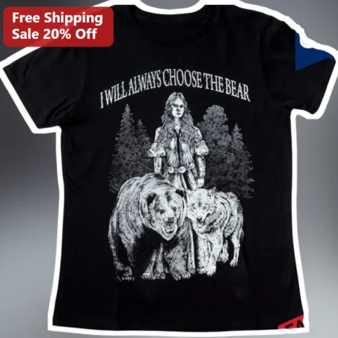 I Will Always Choose The Bear Tee Sansa Stark Game of Thrones Fan Gift