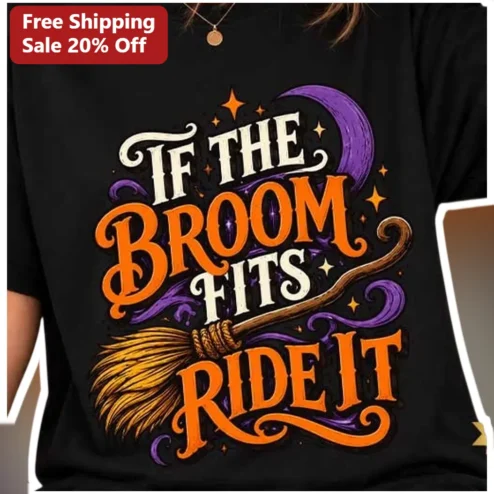 If The Broom Fits Ride It Tee Funny Halloween Pagan Gift Shirt