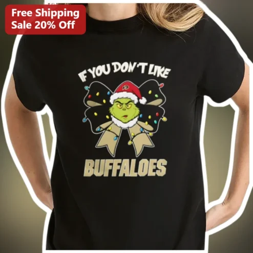 If You Don't Like Buffaloes The Grinch Buffalo Sabres Christmas Graphic Tee Funny NHL Hockey Gift