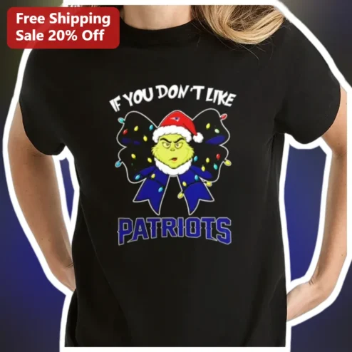 IF YOU DON'T LIKE PATRIOTS The Grinch Christmas NFL Fan Graphic Tee available at our Chicago, Illinois warehouse