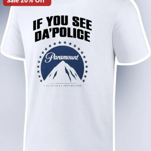 IF YOU SEE DA'POLICE Scary Movie Parody Graphic Tee