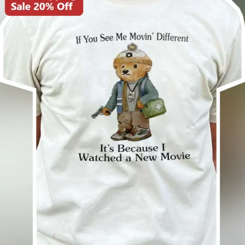 If You See Me Movin Different Paddington Bear Action Hero Movie Quote Tee