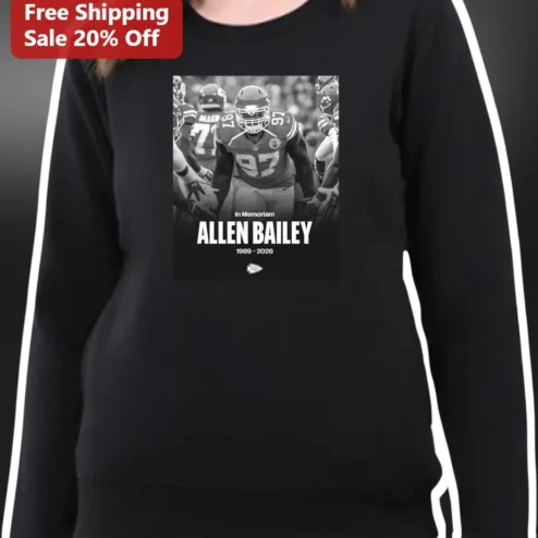 In Memoriam Allen Bailey 1989-2026 Kansas City Chiefs Memorial Sweatshirt