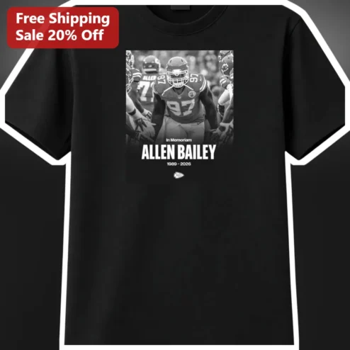 In Memoriam Allen Bailey 1989-2026 Memorial Tribute Tee Kansas City Chiefs NFL Veteran Gift