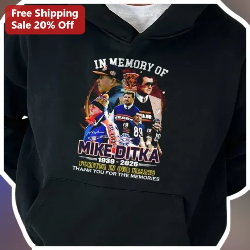 In Memory Of Mike Ditka Hoodie Forever In Our Hearts Memorial Tribute Apparel For Chicago Bears Fans