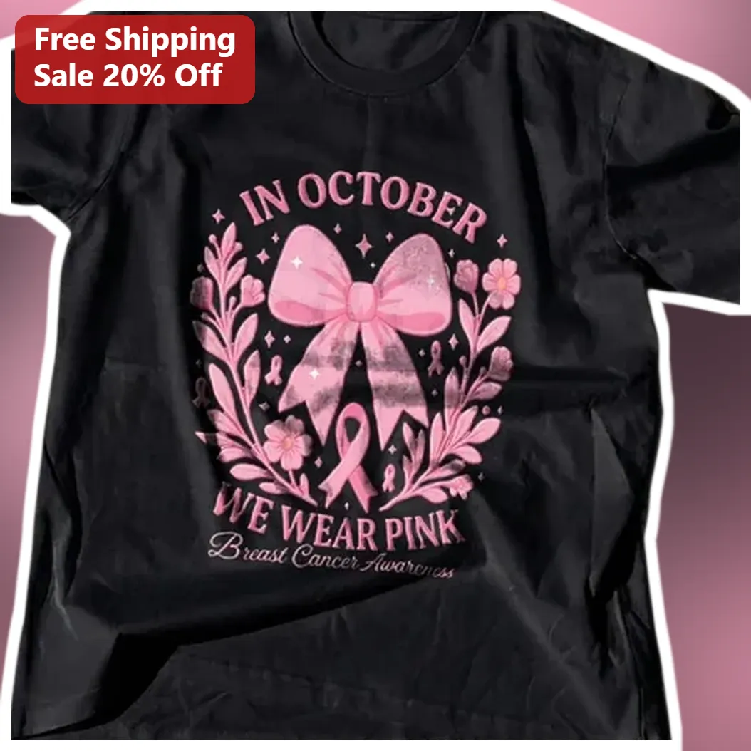 In October We Wear Pink Breast Cancer Awareness Tee