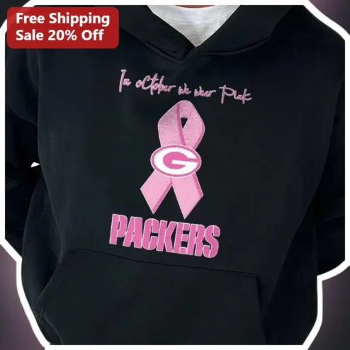In October We Wear Pink Packers Hoodie Breast Cancer Awareness Green Bay NFL Fan Gift