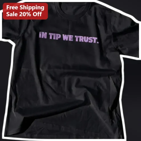 In Tip We Trust Tee Funny Service Industry Humor Shirt for Waiters Bartenders