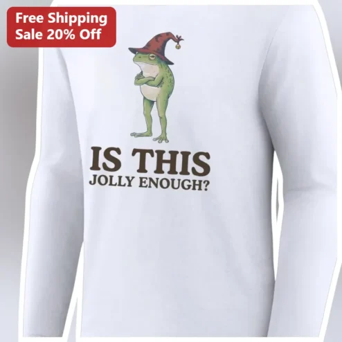 Is This Jolly Enough? Funny Frog Wizard Long Sleeve Shirt Christmas Gift