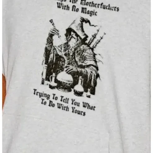 It's Always The Motherfuckers With No Magic Tee Pagan Humor Gift