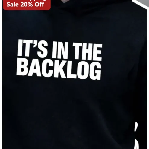 It's In The Backlog Hoodie Agile Scrum Master Gift for Software Developers
