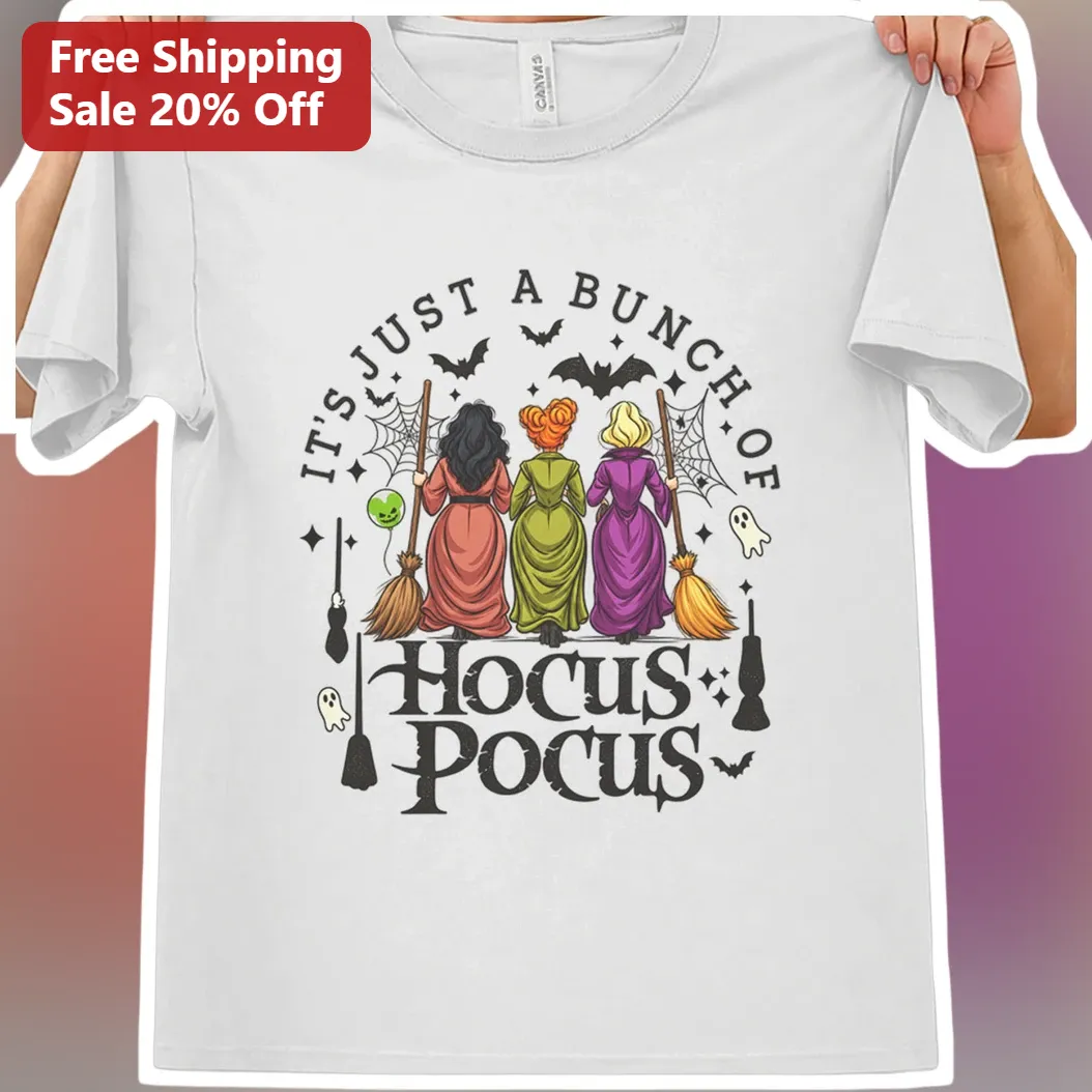 It's Just a Bunch of Hocus Pocus Tee Halloween Witch Shirt Funny Spooky Season Gift