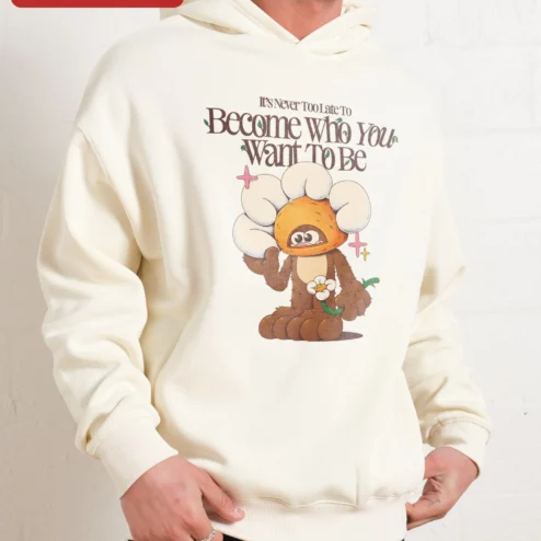 It's Never Too Late To Become Who You Want To Be Hoodie Motivational Self Improvement Quote Sweatshirt