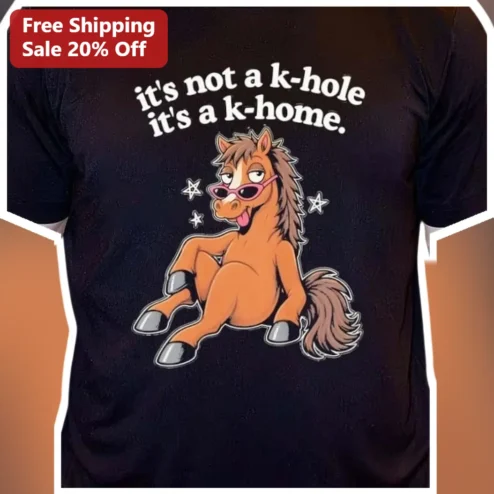 It's Not a K-Hole It's a K-Home Funny Horse Cartoon Graphic Tee