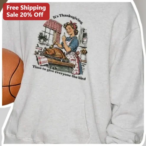 It's Thanksgiving Time to Give Everyone the Bird Hoodie Funny Retro Pin Up Turkey Day Gift