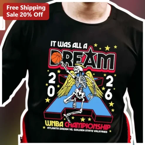 It Was All A Dream WNBA Championship Graphic Tee Basketball Fan Apparel