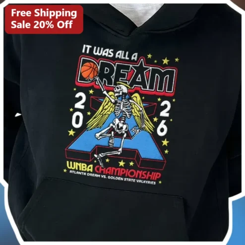 It Was All A Dream WNBA Championship Hoodie Basketball Fan Gift
