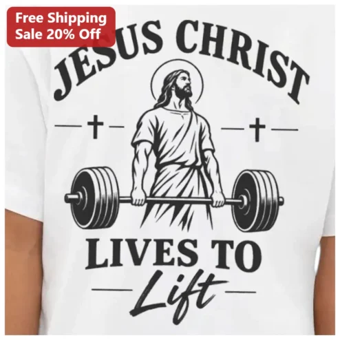 Jesus Christ Lives To Lift Tee Christian Weightlifting Faith Apparel Funny Gym Shirt for Men Women