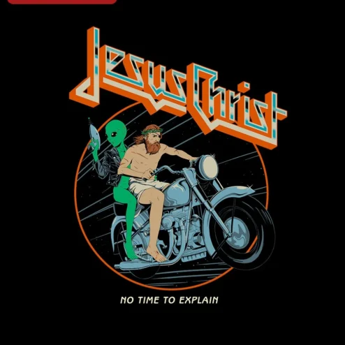 Jesus Christ No Time To Explain Graphic Tee Funny Christian Biker Alien Shirt