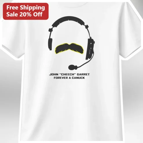 John Cheech Garrett Forever A Canuck Tribute Tee Vancouver Canucks Broadcaster Memorial Shirt