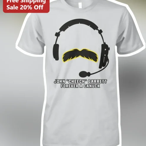 John Cheech Garrett Forever A Canuck Vancouver Canucks Fan Tee