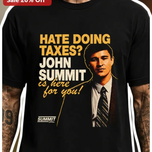 John Summit Does My Taxes Tee Hate Doing Taxes Graphic Shirt