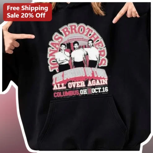 Jonas Brothers The Burning Up Tour All Over Again Columbus OH Oct 16 Hoodie