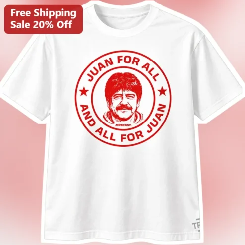 Juan For All And All For Juan Tee MrBeast Political Parody Shirt