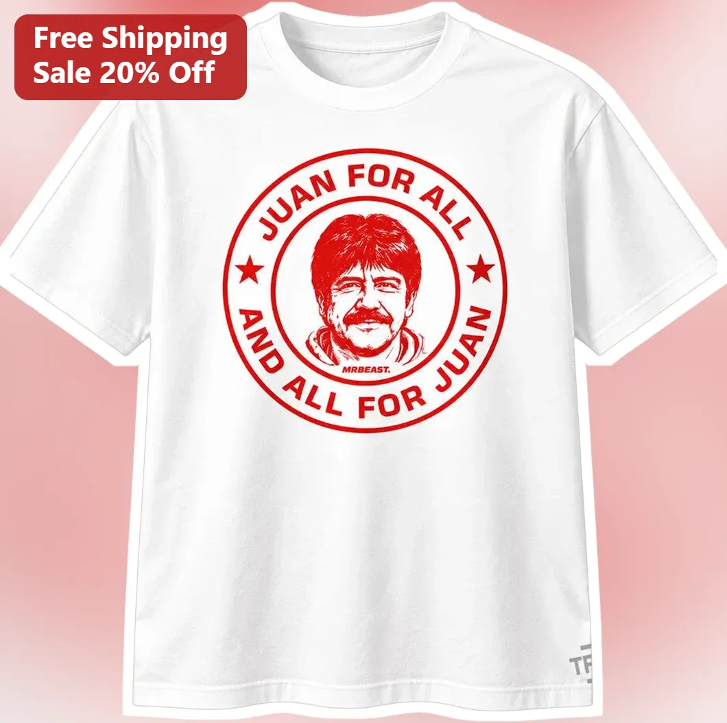 Juan For All And All For Juan Tee MrBeast Political Parody Shirt