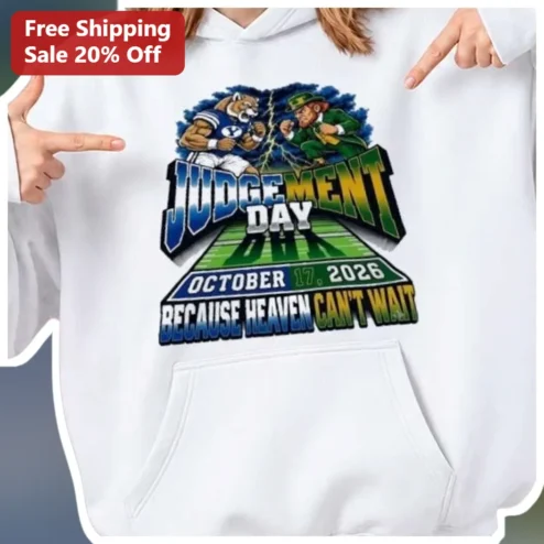Judgement Day Because Heaven Can't Wait Hoodie Christian Faith Game Day Apparel