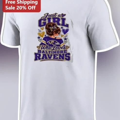 Just a Girl Who Loves Baltimore Ravens Tee Women NFL Fan Gift Purple Gold Shirt