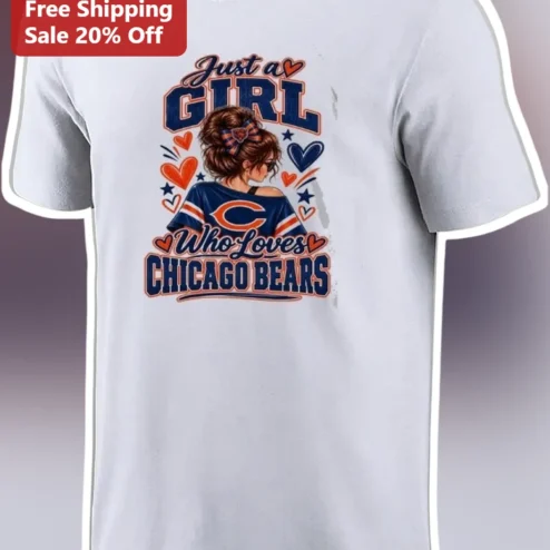 Just a Girl Who Loves Chicago Bears Tee Women NFL Fan Shirt