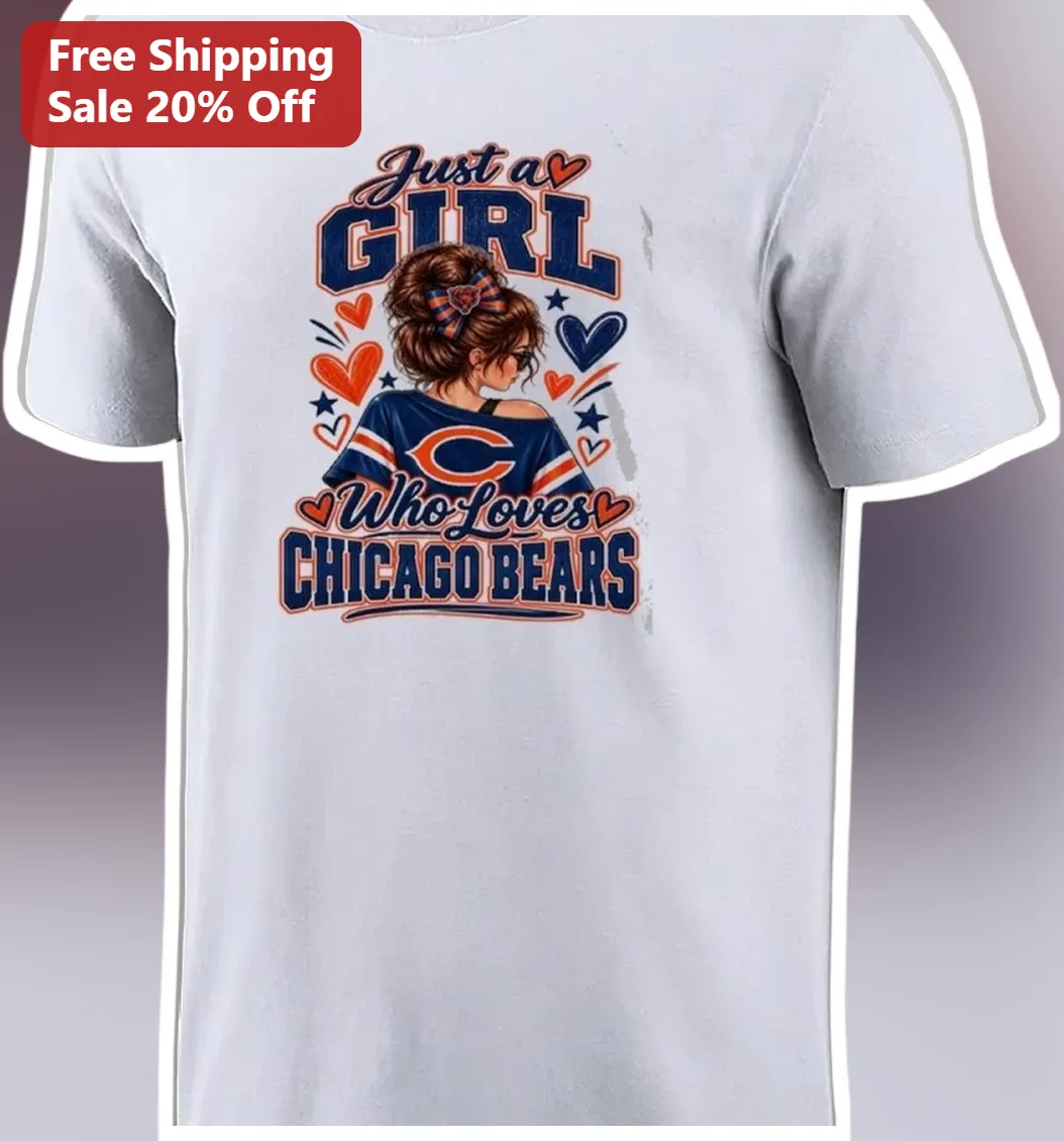 Just a Girl Who Loves Chicago Bears Tee Women NFL Fan Shirt