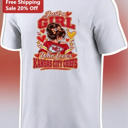 Just a Girl Who Loves Kansas City Chiefs Tee Women NFL Fan Gift