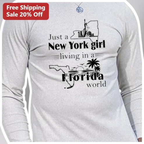 Just a New York Girl Living in a Florida World Long Sleeve Tee