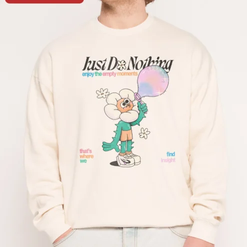 Just Do Nothing Enjoy The Empty Moments Sweatshirt Anti Hustle Culture Crewneck Gift For Introverts