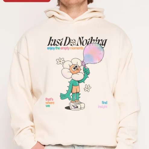 Just Do Nothing Hoodie Enjoy The Empty Moments Retro Whimsical Flower Character Slow Living Comfort on a hanger, ready to ship from Chicago, Illinois