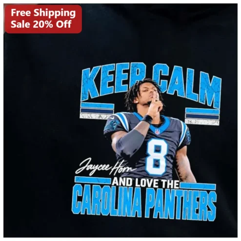 Keep Calm And Love The Carolina Panthers Jaycee Horn Signature Tee NFL Fan Gift available at our Chicago, Illinois warehouse